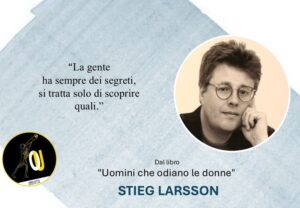 Stieg Larsson citazioni Uomini che odiano le donne Stieg Larsson citazioni Uomini che odiano le donne