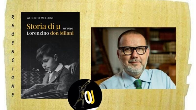 “Storia di μ ovvero Lorenzino don Milani” di Alberto Melloni: omaggio al priore di Barbiana