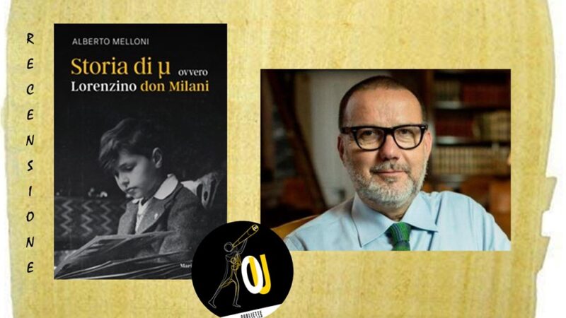 “Storia di μ ovvero Lorenzino don Milani” di Alberto Melloni: omaggio al priore di Barbiana