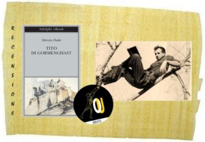 Tito di Gormenghast di Mervyn Peake