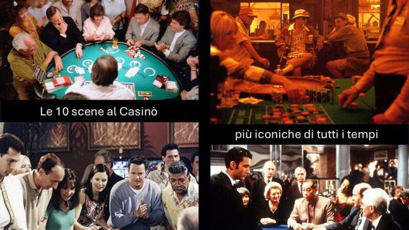 Le 10 scene al Casinò più iconiche di tutti i tempi