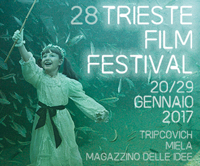 Trieste Film Festival 2017: il programma completo della ventottesima edizione, dal 20 al 29 gennaio, Trieste