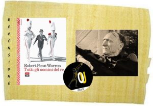 Tutti gli uomini del re di Robert Penn Warren