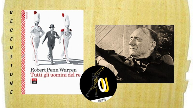 “Tutti gli uomini del re” di Robert Penn Warren: il tempo ossessiona?