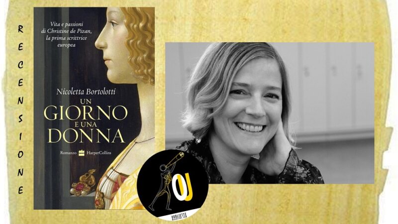 “Un giorno e una donna” di Nicoletta Bortolotti: la storia della scrittrice Christine de Pizan