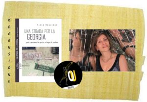 Una strada per la Georgia di Elisa Baglioni