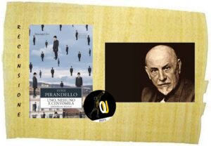 Uno, nessuno e centomila di Luigi Pirandello