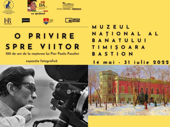 “Uno sguardo nel futuro”: mostra fotografica su Pier Paolo Pasolini, presso il Museo del Banato sino al 31 luglio 2022, Timişoara