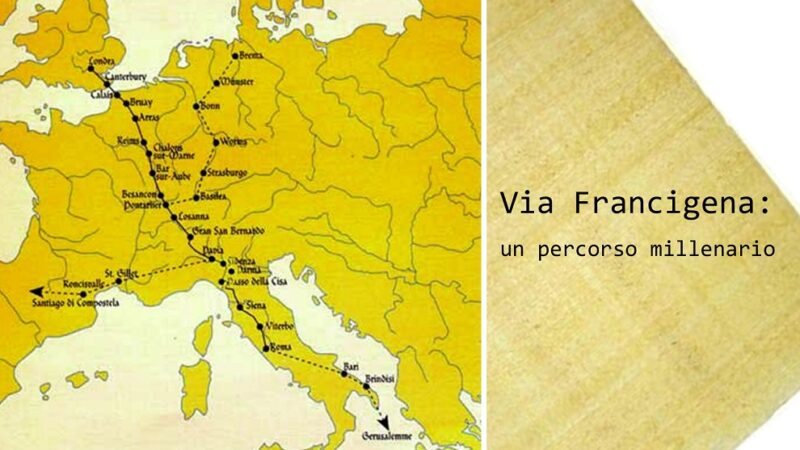 La Via Francigena: la strada che da Canterbury portava a Roma ed a Gerusalemme