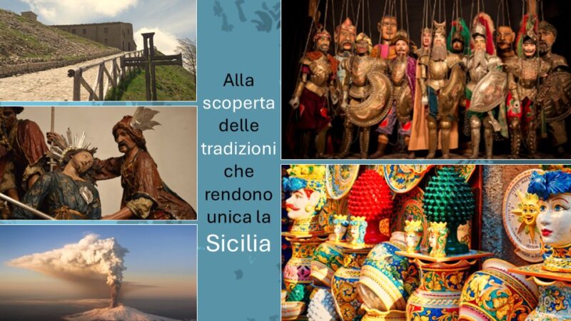 Alla scoperta delle tradizioni che rendono unica la Sicilia