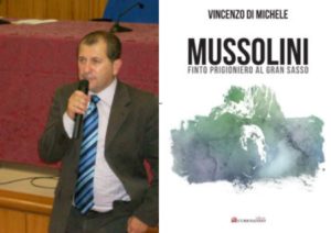 Vincenzo Di Michele - Mussolini finto prigioniero al Gran Sasso