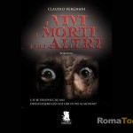 “I Vivi, I Morti e gli Altri”, nuovo romanzo horror di Claudio Vergnani
